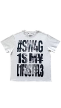 #SWAG IS MY LIFE Tee